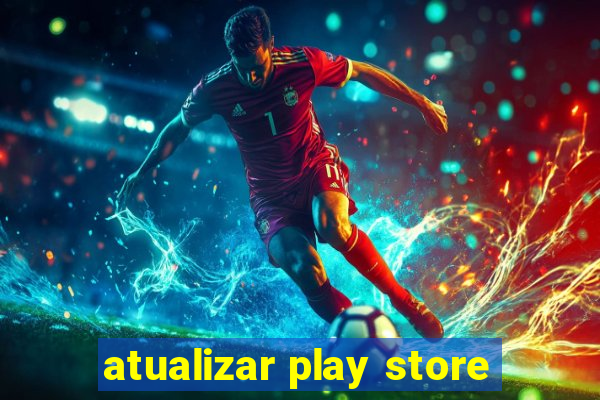 atualizar play store